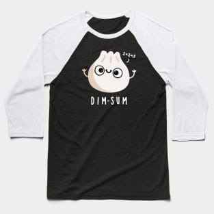 Dim-sum Cute Dimsum Math Pun Baseball T-Shirt